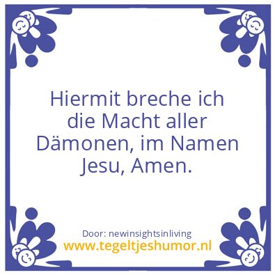 Tegeltje: Hereby i break the demons
