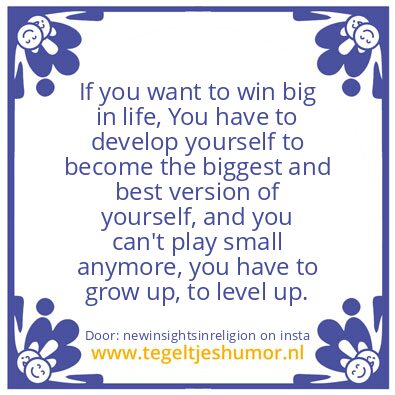 Tegeltje: to win big
