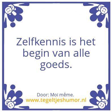 Tegeltje: Zelfkennis