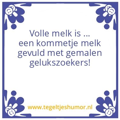 Tegeltje: Volle melk is …
