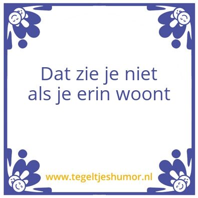 Tegeltje: Waarheid