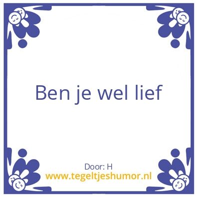 Tegeltje: Lief