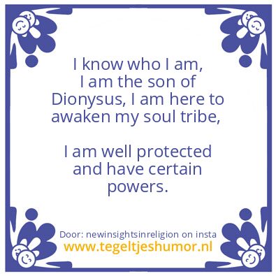 Tegeltje: I am the son of Dionysus,