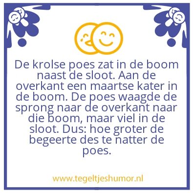 Tegeltje: Hoe groter de begeerte des â€¦
