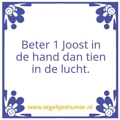 Tegeltje: Beter 1 Joost in de hand