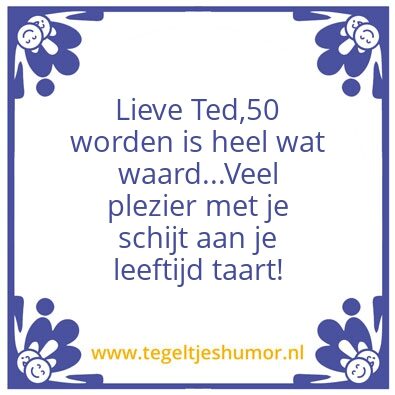 Tegeltje: Lieve Ted,