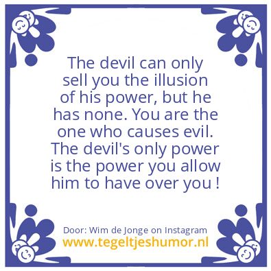Tegeltje: The devils real power !