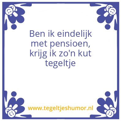 Tegeltje: Pensioen