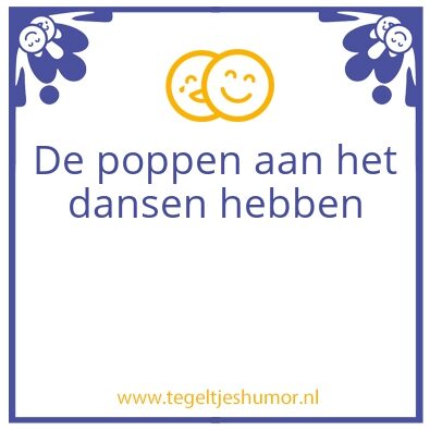 Tegeltje: de poppen dansen