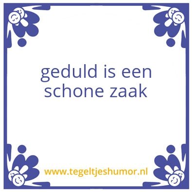 Tegeltje: Spreuk