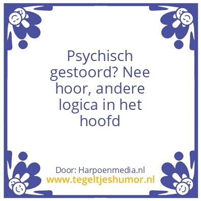 Tegeltje: Psychisch gestoord
