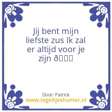 Tegeltje: Mijn liefste zus