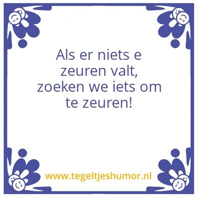 Tegeltje: Zeuren