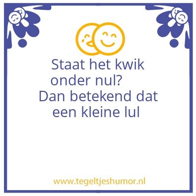 Tegeltje: Kwik onder nul