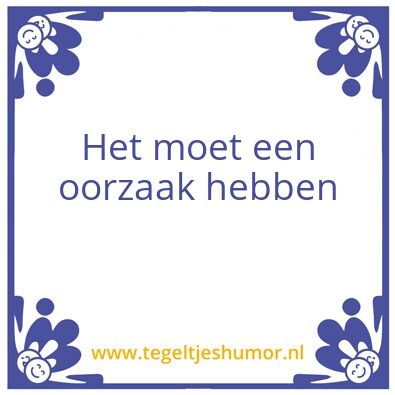 Tegeltje: Oorzaak