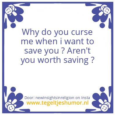 Tegeltje: Why Are You Calling Me Names ?