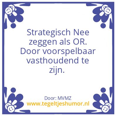 Tegeltje: Voorspelbaar Vasthoudend