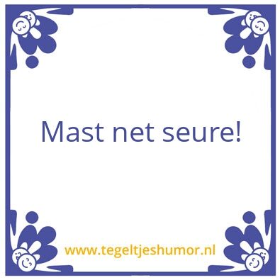 Tegeltje: Mast