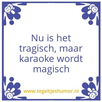 Tegeltje: Karaoke
