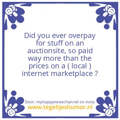 Tegeltje: Too expensive on the auction !