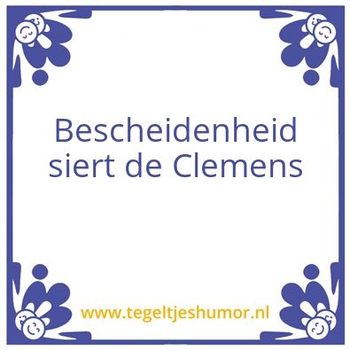 Tegeltje: Clemens