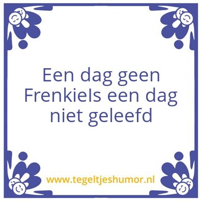 Tegeltje: Frenkie