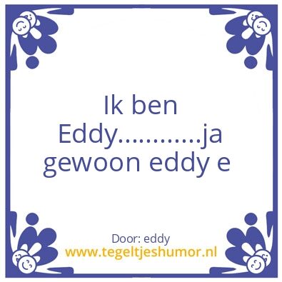 Tegeltje: eddy