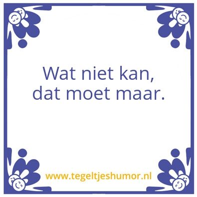 Tegeltje: Hoe dan ook