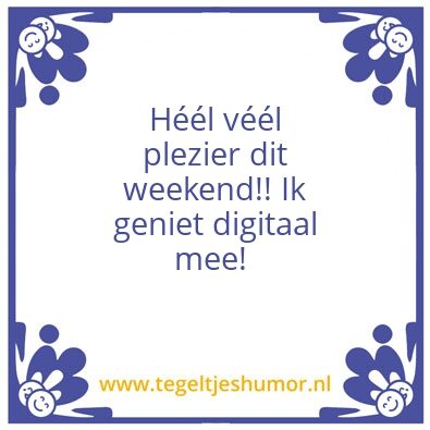 Tegeltje: Plezier
