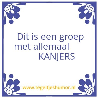 Tegeltje: Kanjers