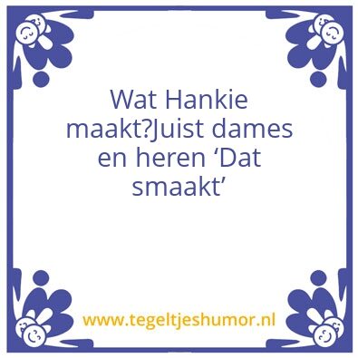 Tegeltje: Hankie