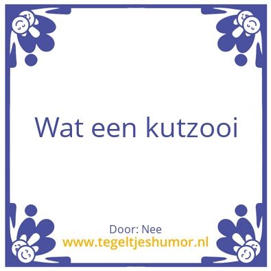 Tegeltje: Nee