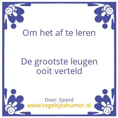 Tegeltje: Om het af te leren