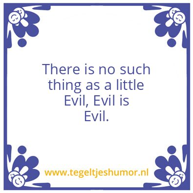 Tegeltje: him tell you how to life ?
