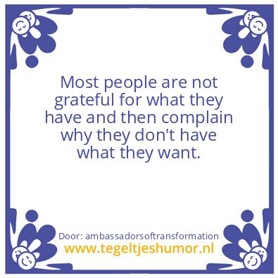 Tegeltje: Most people are not grateful