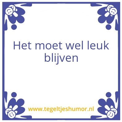 Tegeltje: Hou