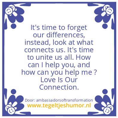 Tegeltje: Love Is Our Connection.