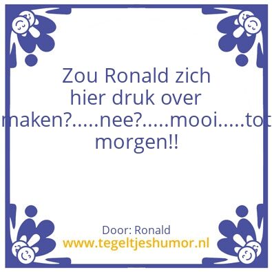 Tegeltje: Rustaaaaagggh