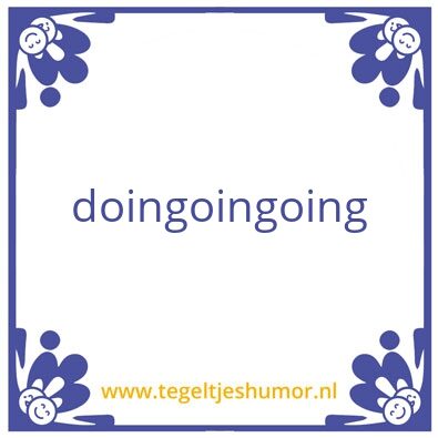 Tegeltje: Doing