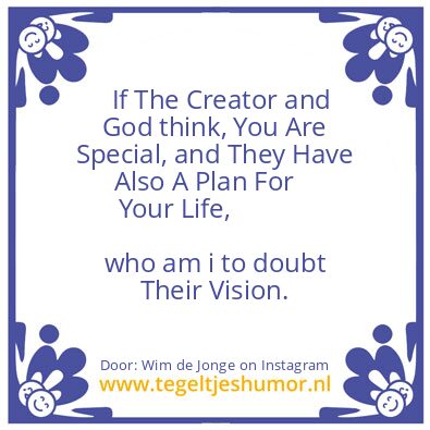 Tegeltje: who am i to doubt