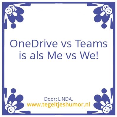 Tegeltje: OneDrive vs Teams