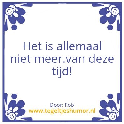 Tegeltje: Van deze tijd