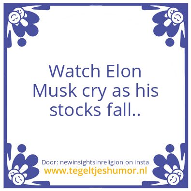 Tegeltje: Elon Musk ?