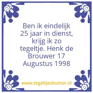 Tegeltje: 25 jaar