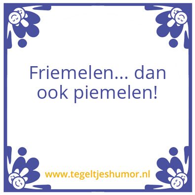 Tegeltje: Piemelen