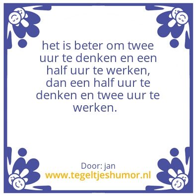 Tegeltje: werkwijsheid