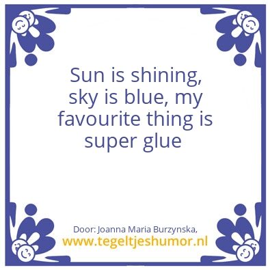 Tegeltje: Super Glue