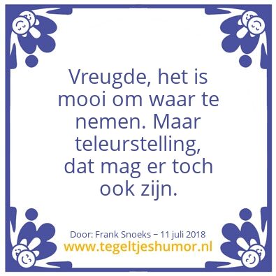 Tegeltje: Niet genoeg teleurstelling