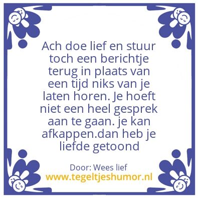 Tegeltje: Stuur toch een berichtje terug