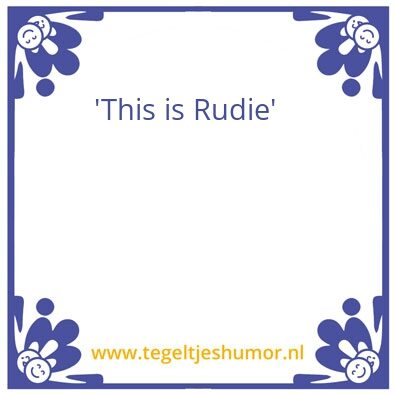 Tegeltje: Rudie’s Quotjes